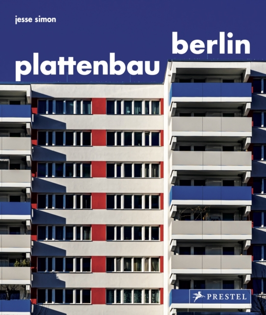 Plattenbau Berlin : A Photographic Survey of Postwar Residential Architecture, Hardback Book