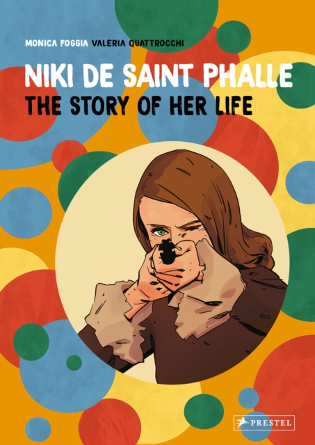Niki de Saint Phalle : The Story of Her Life, Hardback Book