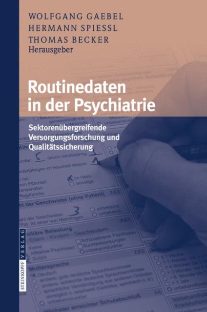 Routinedaten in Der Psychiatrie : Sektorenubergreifende Versorgungsforschung Und Qualitatssicherung, Hardback Book