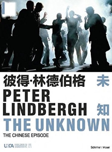Peter Lindbergh: The Unknown : The Chinese Episode, Hardback Book