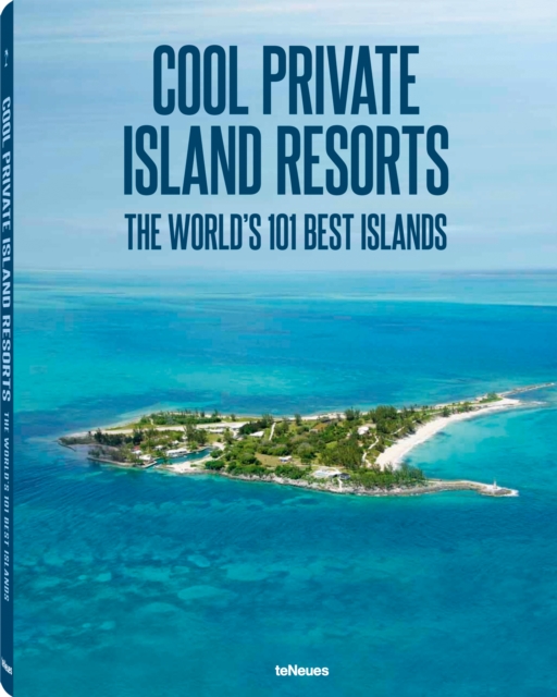 Cool Private Island Resorts: Best of the World, Hardback Book