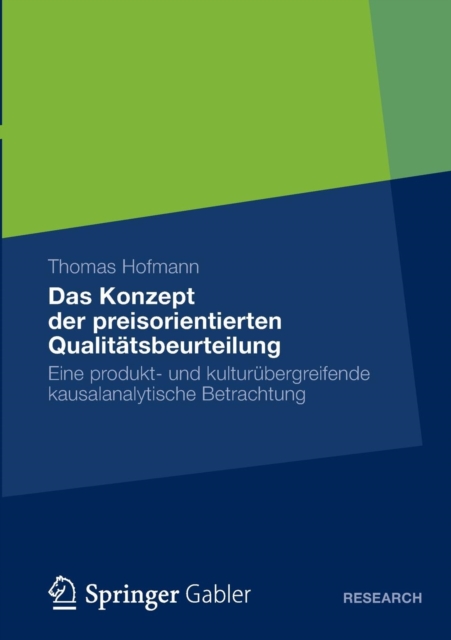 Das Konzept Der Preisorientierten Qualitatsbeurteilung : Eine Produkt- Und Kulturubergreifende Kausalanalytische Betrachtung, Paperback / softback Book