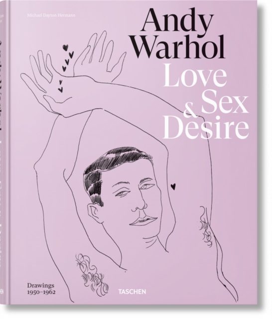 Andy Warhol. Love, Sex, and Desire. Drawings 1950–1962, Hardback Book