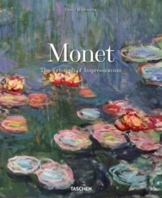 Monet. The Triumph of Impressionism, Hardback Book