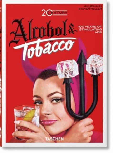 20th Century Alcohol & Tobacco Ads. 40th Ed., Hardback Book