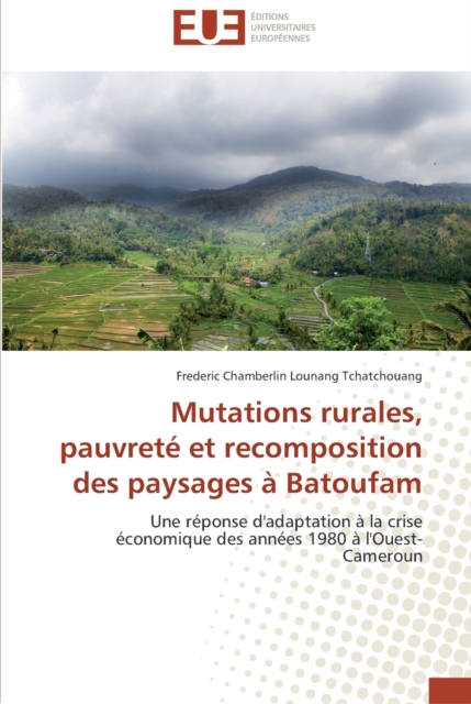 Mutations rurales, pauvrete et recomposition des paysages a batoufam, Paperback / softback Book