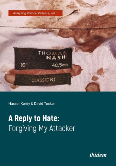 A Reply to Hate - Forgiving My Attacker, Paperback / softback Book
