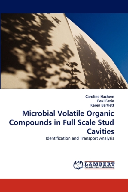 Microbial Volatile Organic Compounds in Full Scale Stud Cavities, Paperback / softback Book