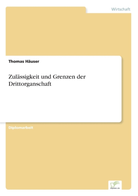 Zulassigkeit und Grenzen der Drittorganschaft, Paperback / softback Book