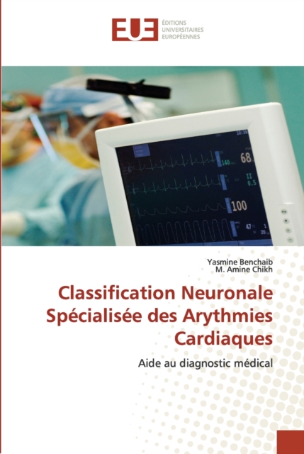 Classification neuronale specialisee des arythmies cardiaques, Paperback / softback Book