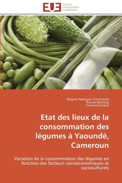 Etat Des Lieux de la Consommation Des L gumes   Yaound , Cameroun, Paperback / softback Book