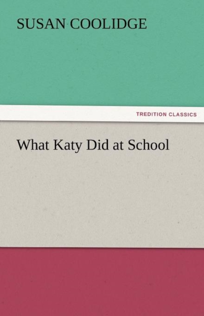 What Katy Did at School, Paperback / softback Book