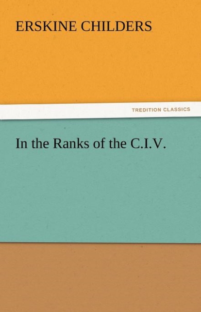 In the Ranks of the C.I.V., Paperback / softback Book