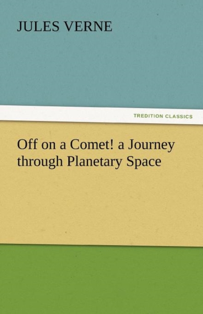 Off on a Comet! a Journey Through Planetary Space, Paperback / softback Book