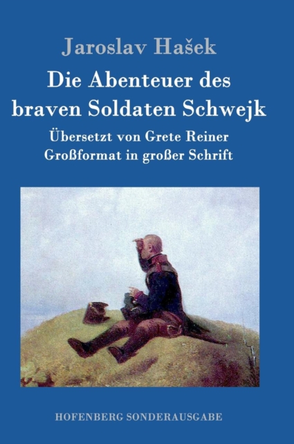 Die Abenteuer des braven Soldaten Schwejk : Grossformat in grosser Schrift, Hardback Book