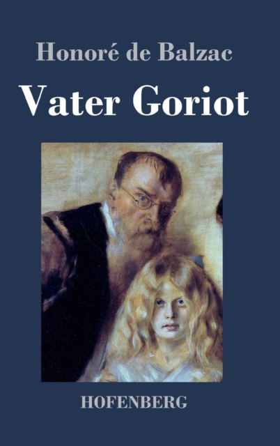 Vater Goriot : (Le pere Goriot), Hardback Book