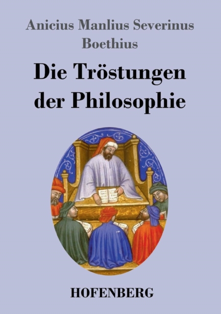 Die Trostungen der Philosophie, Paperback / softback Book