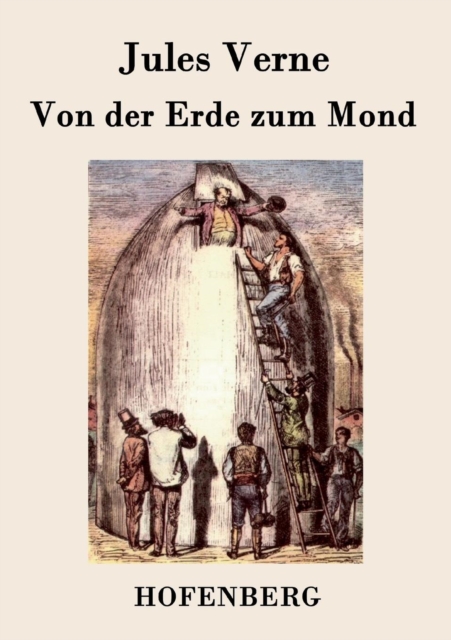 Von Der Erde Zum Mond, Paperback / softback Book
