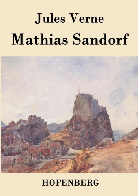 Mathias Sandorf, Paperback / softback Book