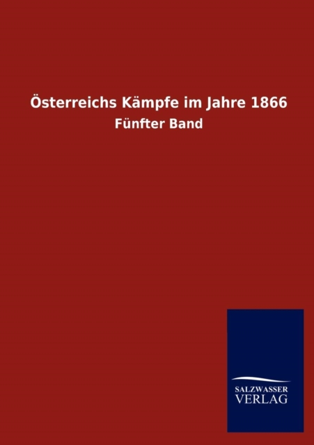 OEsterreichs Kampfe Im Jahre 1866, Paperback / softback Book