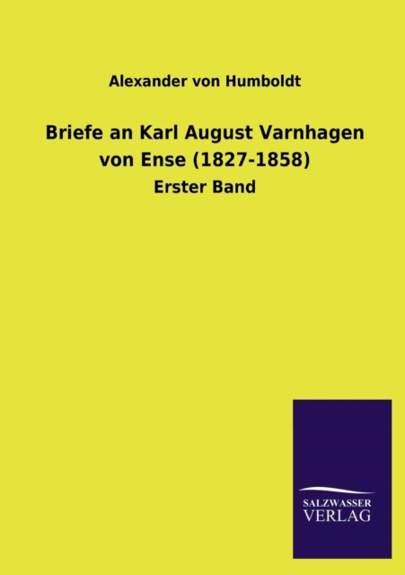 Briefe an Karl August Varnhagen Von Ense (1827-1858), Paperback / softback Book
