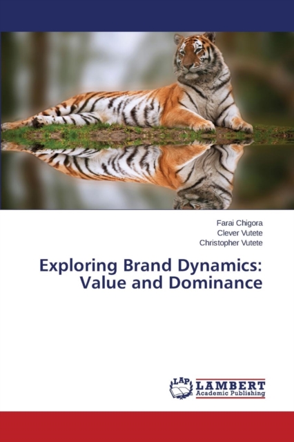 Exploring Brand Dynamics : Value and Dominance, Paperback / softback Book