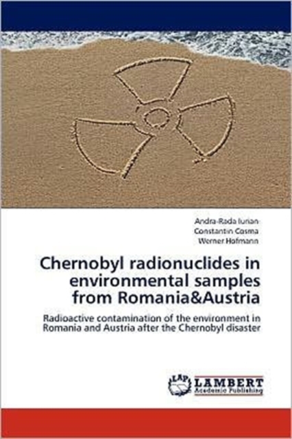 Chernobyl Radionuclides in Environmental Samples from Romania&austria, Paperback / softback Book