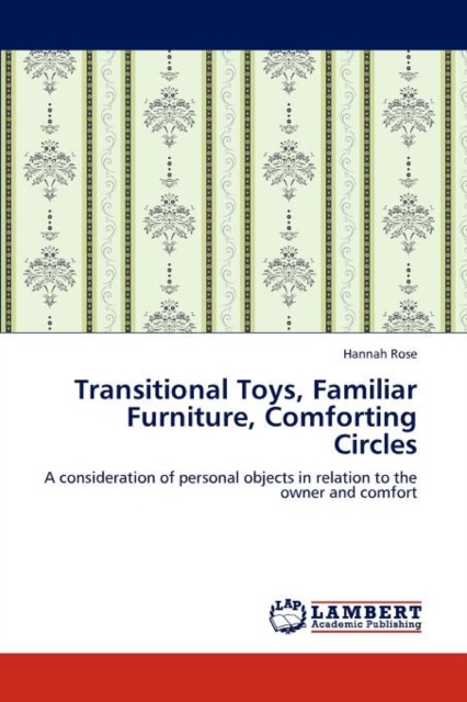 Transitional Toys, Familiar Furniture, Comforting Circles, Paperback / softback Book