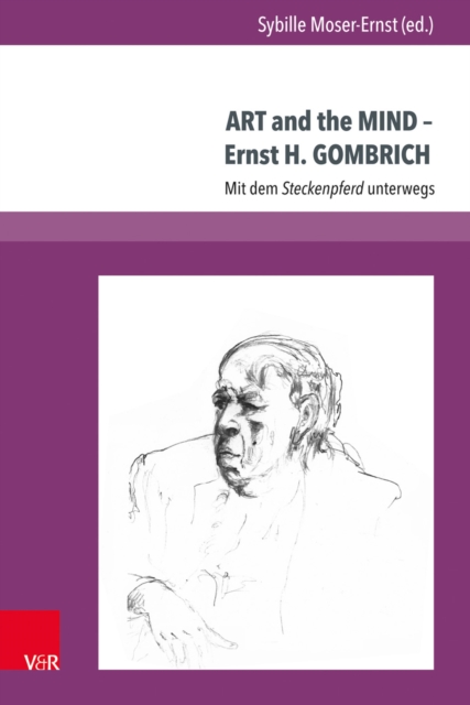 ART and the MIND - Ernst H. GOMBRICH : Mit dem Steckenpferd unterwegs, PDF eBook