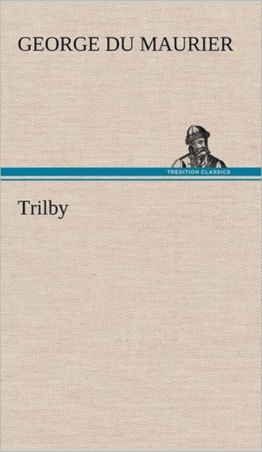 Trilby, Hardback Book