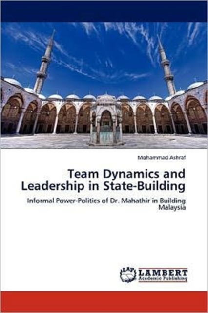 Team Dynamics and Leadership in State-Building, Paperback / softback Book