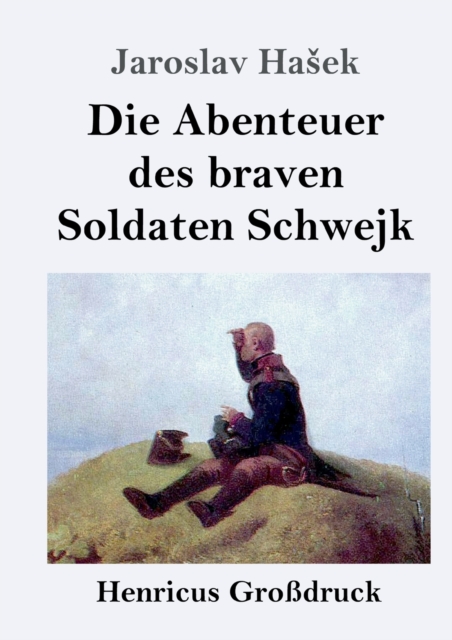 Die Abenteuer des braven Soldaten Schwejk (Grossdruck), Paperback / softback Book