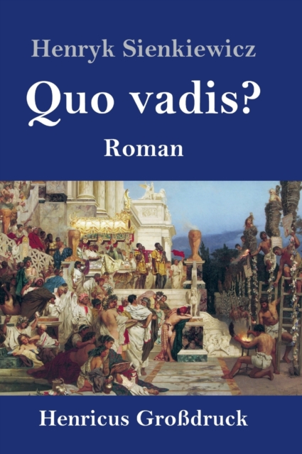 Quo vadis? (Grossdruck) : Roman, Hardback Book