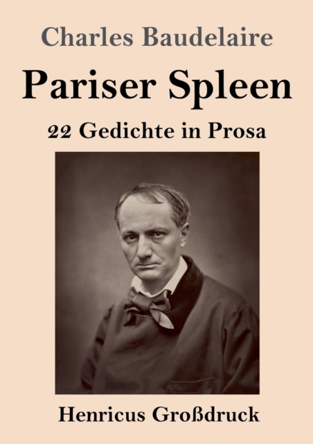 Pariser Spleen (Grossdruck) : 22 Gedichte in Prosa, Paperback / softback Book