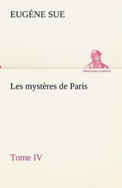 Les mysteres de Paris, Tome IV, Paperback / softback Book