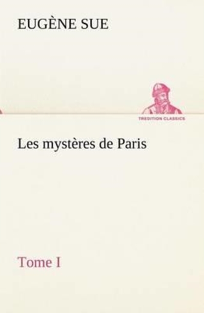 Les mysteres de Paris, Tome I, Paperback / softback Book