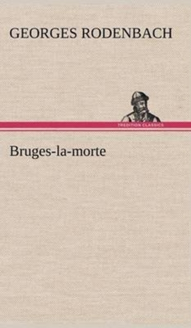 Bruges-La-Morte, Hardback Book