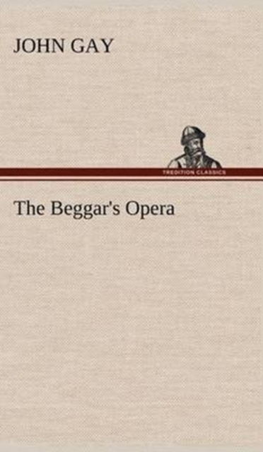 The Beggar's Opera, Hardback Book