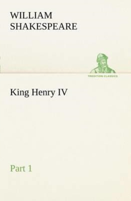 King Henry IV, Part 1, Paperback / softback Book