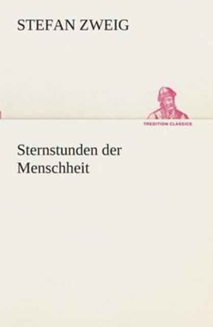 Sternstunden Der Menschheit, Paperback / softback Book