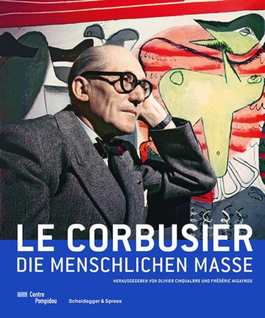 Le Corbusier - Die Menschlichen Masse, Hardback Book
