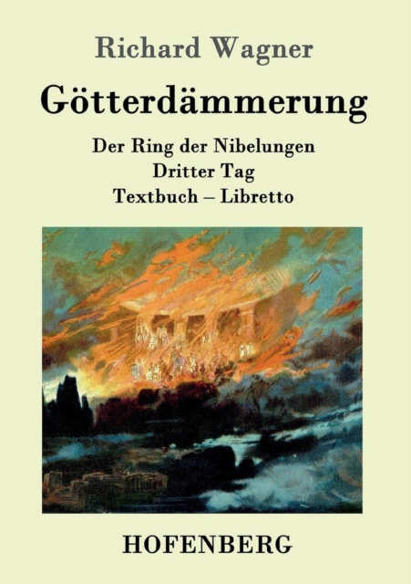 Goetterdammerung : Der Ring der Nibelungen Dritter Tag Textbuch - Libretto, Paperback / softback Book
