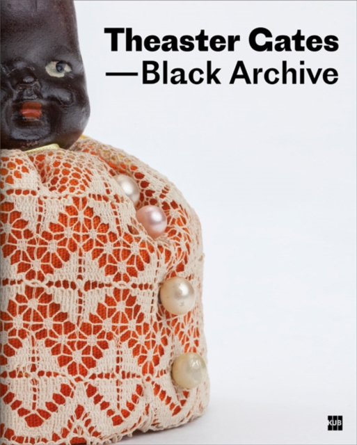 Theaster Gates: Black Archive, Hardback Book
