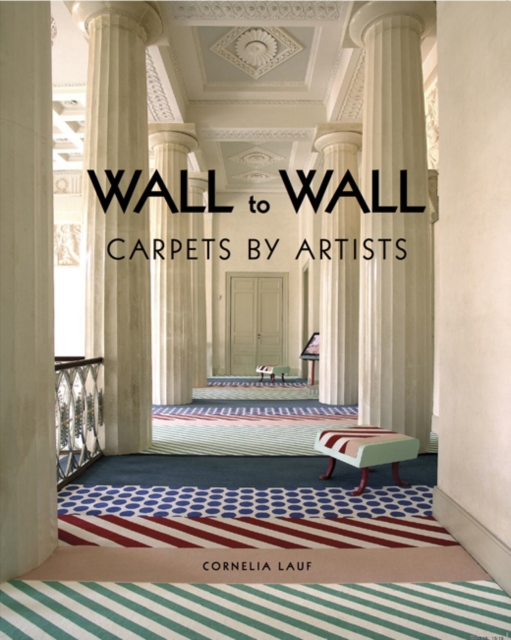 Wall to Wall : Carpets by Artists, Paperback / softback Book