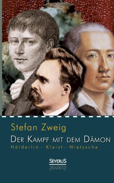Hoelderlin - Kleist - Nietzsche : Der Kampf mit dem Damon, Paperback / softback Book