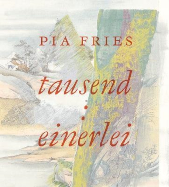 Pia Fries: Tausend: Einerlei, Hardback Book