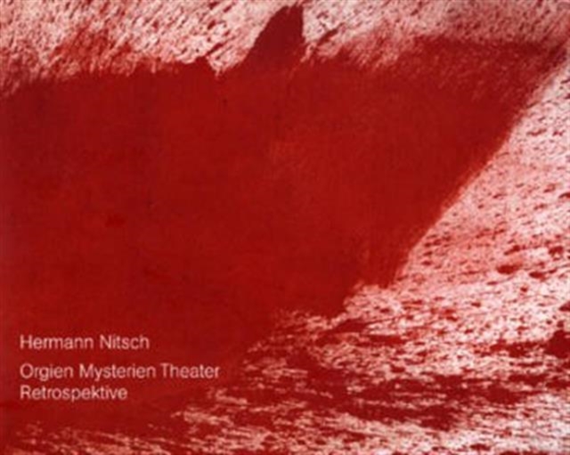 Hermann Nitsch : Orgien Mysterien Theater - Retrospektive, Paperback / softback Book