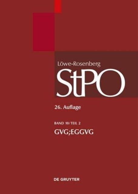 Lowe/Rosenberg. Die Strafprozeordnung und das Gerichtsverfassungsgesetz, Band 10, GVG; EGGVG, Electronic book text Book