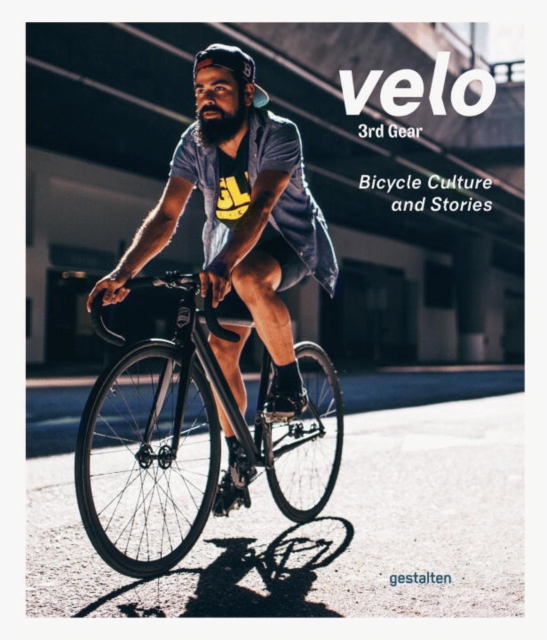 Velo 3rd Gear : Bicycle Culture and Stories, Paperback / softback Book