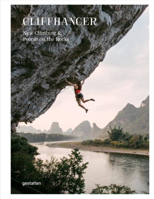 Cliffhanger : New Climbing Culture and Adventures, Hardback Book
